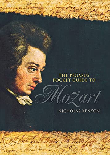 Beispielbild fr The Pegasus Pocket Guide to Mozart zum Verkauf von Wonder Book