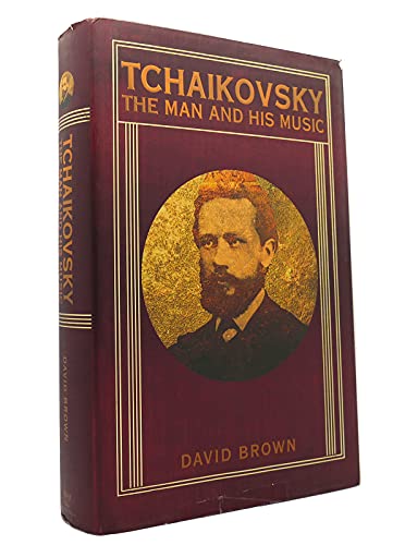 Imagen de archivo de Tchaikovsky : The Man and His Music a la venta por Better World Books