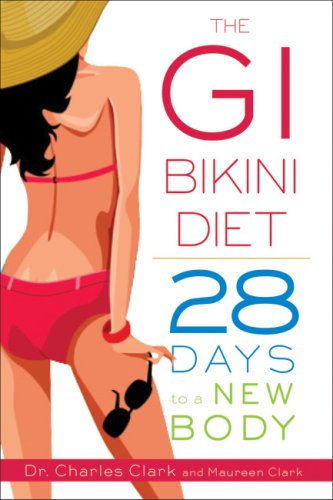 Stock image for The GI Bikini Diet: 28 Days to a New Body for sale by Irish Booksellers