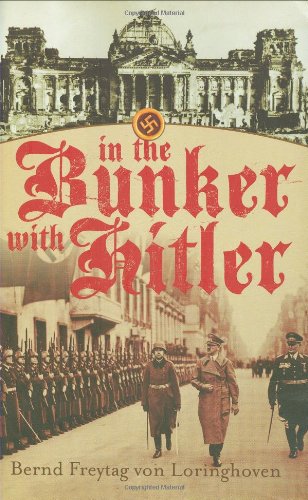 Stock image for In the Bunker with Hitler: 23 July 1944-29 April 1945 for sale by HPB-Emerald