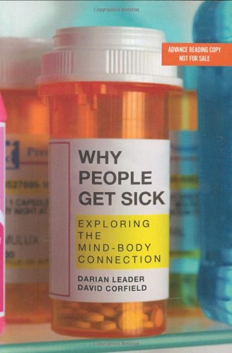 Beispielbild fr Why People Get Sick : Exploring the Mind-Body Connection zum Verkauf von Better World Books