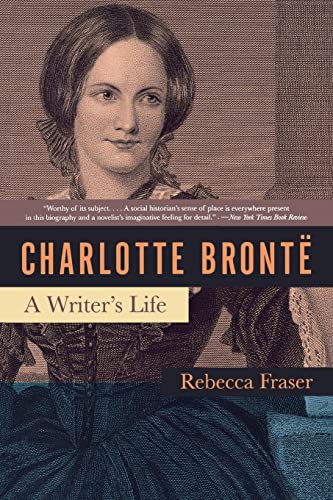 Charlotte Bronte: A Writer's Life (9781933648880) by Fraser, Rebecca