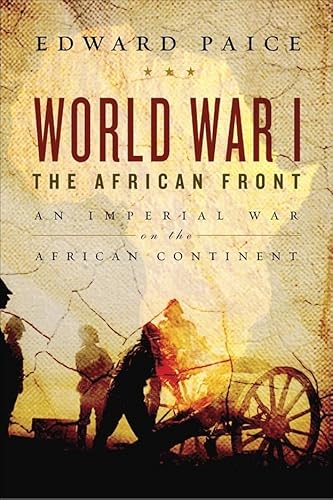 Imagen de archivo de World War I: The African Front: An Imperial War on the Dark Continent a la venta por Open Books