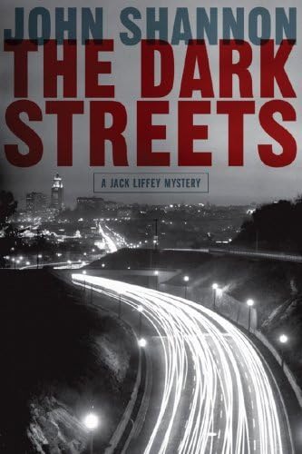 Imagen de archivo de The Dark Streets: A Jack Liffey Mystery a la venta por The Sly Fox