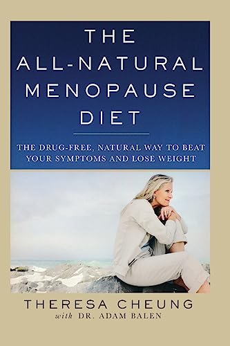 Stock image for The All-Natural Menopause Diet : The Drug-Free, Natural Way to Beat Your Symptoms and Lose Weight for sale by Better World Books