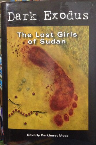 Beispielbild fr Dark Exodus The Lost Girls of Sudan zum Verkauf von HPB-Diamond