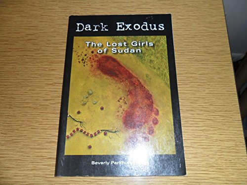 Beispielbild fr Dark Exodus: The Lost Girls of Sudan zum Verkauf von BooksRun