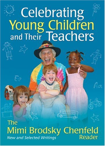Imagen de archivo de Celebrating Young Children and Their Teachers : The Mimi Brodsky Chenfeld Reader a la venta por Better World Books: West