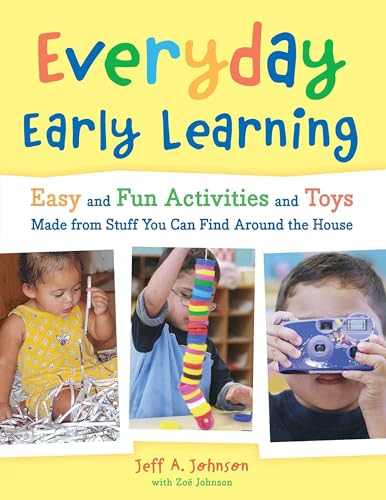 Imagen de archivo de Everyday Early Learning : Easy and Fun Activities and Toys Made from Stuff You Can Find Around the House a la venta por Better World Books: West