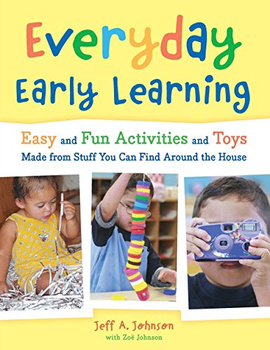 9781933653426: Everyday Early Learning: Easy and Fun Activities and Toys Made from Stuff You Can Find Around the House