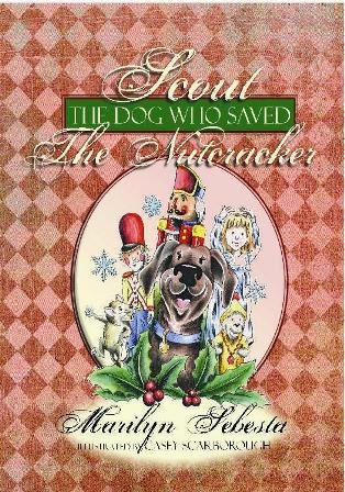 Beispielbild fr Scout, the Dog Who Saved the Nutcracker zum Verkauf von Better World Books