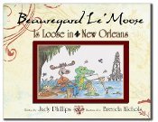Beispielbild fr Beauregard Le Moose is Loose in New Orleans zum Verkauf von Big River Books