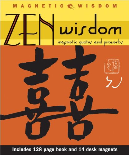 Zen Wisdom: Magnetic Quotes and Proverbs (Magnetic Wisdom) (9781933662022) by Moore, Daniel