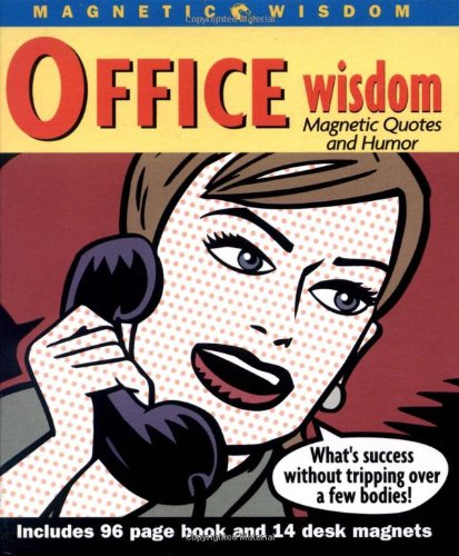 Stock image for Office Wisdom: Magnetic Quotes and Humour (Magnetic Wisdom) for sale by Bestsellersuk
