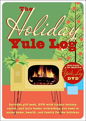 Imagen de archivo de The Holiday Yule Log: Includes Gift Book, DVD with Classic Holiday Carols, and Lyric Books - Everything You Need to Enjoy Home, Hearth, and Family for the Holidays a la venta por ZBK Books