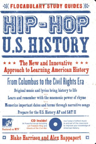 Stock image for Hip-Hop U. S. History : The New and Innovative Approach to Learning American History for sale by Better World Books