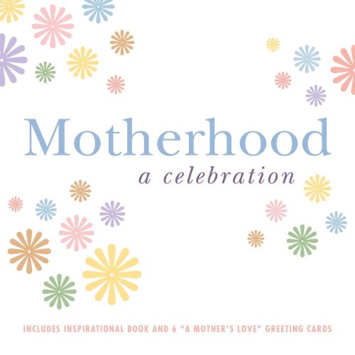 Beispielbild fr Motherhood: A Celebration zum Verkauf von Mr. Bookman