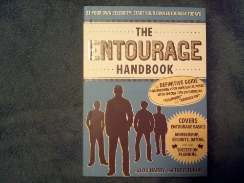 9781933662893: The Entourage Handbook: The Definitive Guide for Building Your Own Social Posse with Special Tips on Handling "Followers" and "Hangers-On"