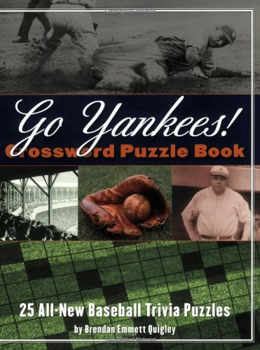 Beispielbild fr Go Yankees! Crossword Puzzle Book: 25 All-New Baseball Trivia Puzzles zum Verkauf von Book Deals