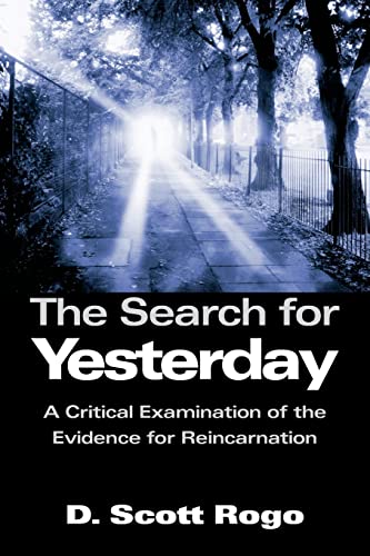 Imagen de archivo de The Search for Yesterday A Critical Examination of the Evidence for Reincarnation a la venta por PBShop.store US