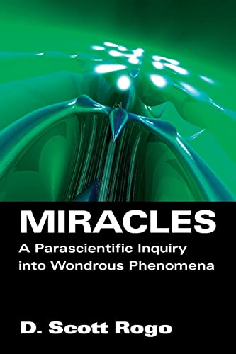 Stock image for Miracles: A Parascientific Inquiry into Wondrous Phenomena for sale by Chiron Media