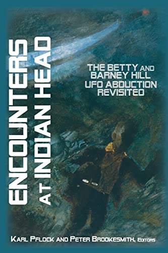 9781933665184: Encounters at Indian Head: The Betty and Barney Hill UFO Abduction Revisited