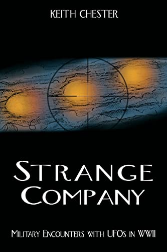 Beispielbild fr Strange Company : Military Encounters with UFOs in World War II zum Verkauf von Better World Books