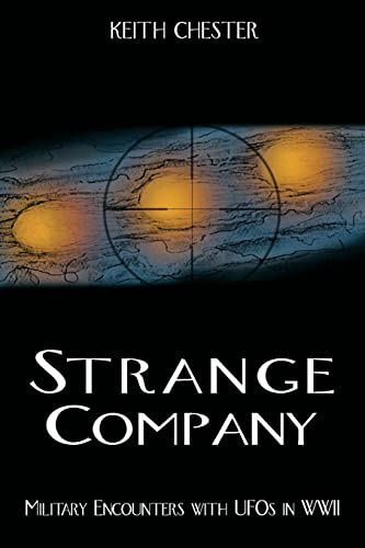 Stock image for Strange Company: Military Encounters with UFOs in World War II for sale by Vintage Volumes PA