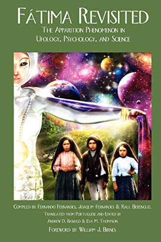 Imagen de archivo de Fatima Revisited The Apparition Phenomenon In Ufology, Psychology, and Science Fatima Trilogy a la venta por PBShop.store US