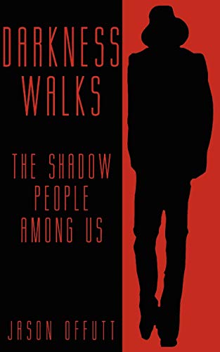 Beispielbild fr DARKNESS WALKS: The Shadow People Among Us zum Verkauf von WorldofBooks