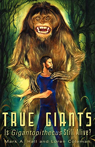 Stock image for TRUE GIANTS Is Gigantopithecus Still Alive for sale by PBShop.store US