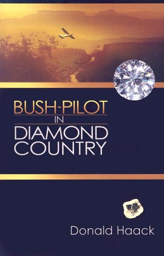 Stock image for Bush-Pilot in Diamond Country for sale by ThriftBooks-Atlanta