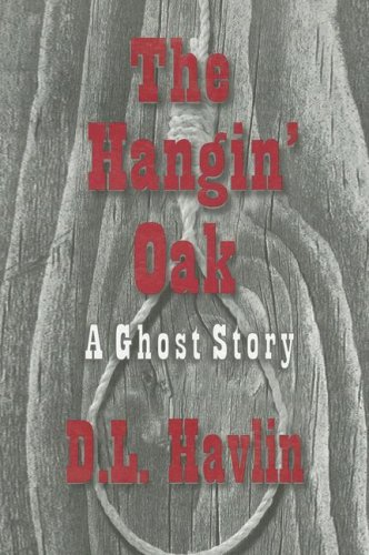 Imagen de archivo de The Hangin' Oak: A Ghost Story a la venta por Wickham Books South