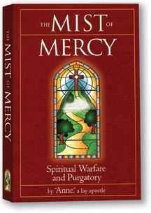 Stock image for The Mist of Mercy : Spiritual Warfare and Purgatory for sale by Better World Books