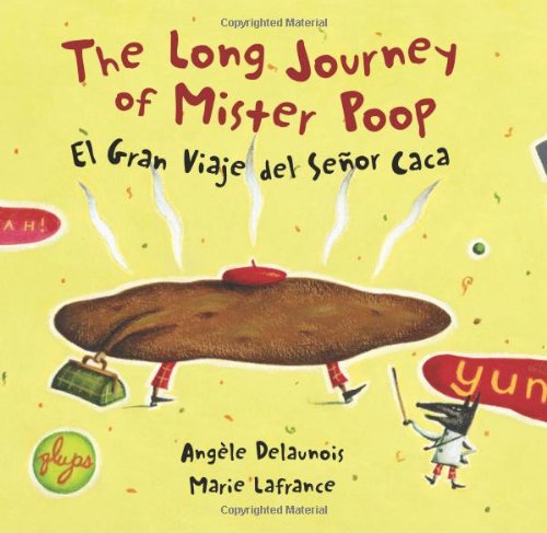 Stock image for The Long Journey Of Mister Poop / El Gran Viaje Del Senor Caca (Spanish and English Edition) for sale by HPB-Diamond