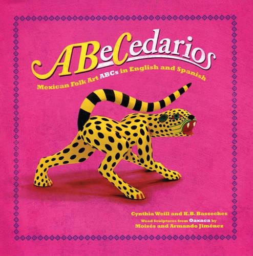 Stock image for ABeCedarios: Mexican Folk Art ABCs in English and Spanish (English and Spanish Edition) for sale by SecondSale