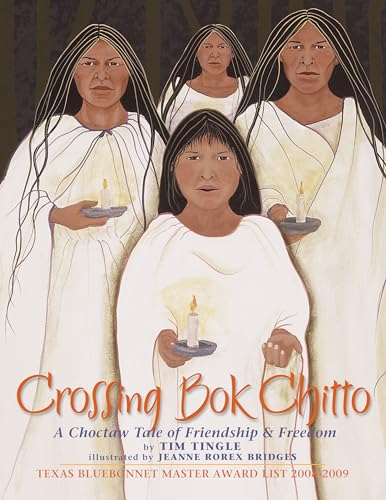 Beispielbild fr Crossing Bok Chitto: A Choctaw Tale of Friendship & Freedom zum Verkauf von BooksRun
