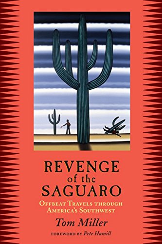 Revenge of the Saguaro, Offbeat Travels Through America's Southwest