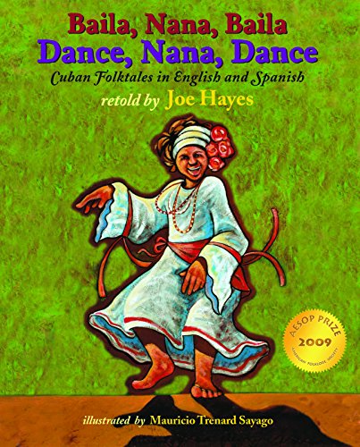 Stock image for Dance, Nana, Dance / Baila, Nana, Baila: Cuban Folktales in English and Spanish for sale by ThriftBooks-Atlanta