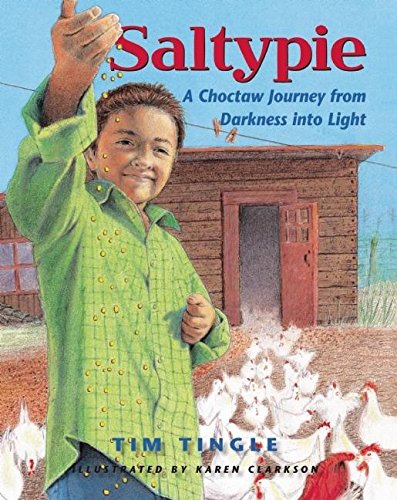 Beispielbild fr Saltypie : A Choctaw Journey from Darkness into Light zum Verkauf von Better World Books