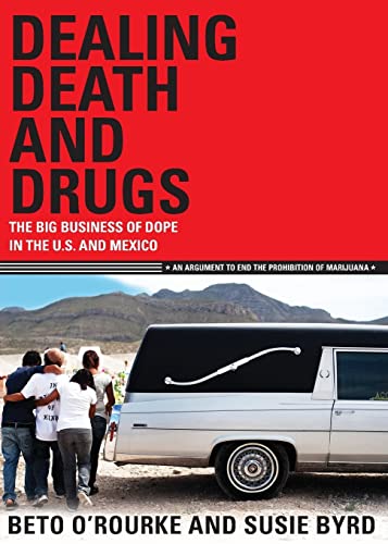 Stock image for Dealing Death and Drugs: The Big Business of Dope in the U.S. and Mexico (Cinco Puntos Checkpoint Series) for sale by BooksRun