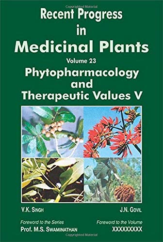 Imagen de archivo de RECENT PROGRESS IN MEDICINAL PLANTS, VOLUME 23: PHYTOPHARMACOLOGY AND THERAPEUTIC VALUES V a la venta por Romtrade Corp.