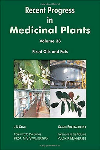 Imagen de archivo de RECENT PROGRESS IN MEDICINAL PLANTS, VOLUME 33: FIXED OILS AND FATS a la venta por Basi6 International