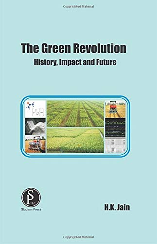 Stock image for GREEN REVOLUTION: HISTORY, IMPACT AND FUTURE for sale by Romtrade Corp.
