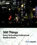 Beispielbild fr 500 Things Every Technology Professional Needs to Know zum Verkauf von medimops