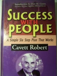 Stock image for Success with People: A Simple Six Step Plan That Works for sale by ThriftBooks-Dallas