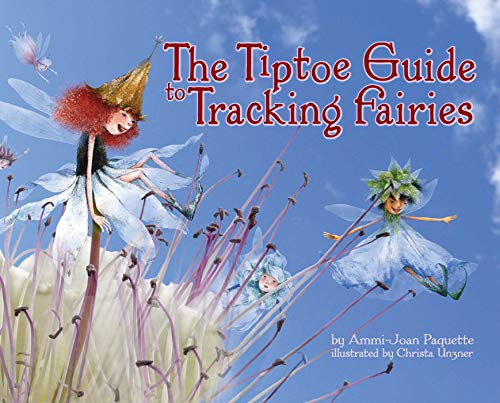Beispielbild fr The Tiptoe Guide to Tracking Fairies zum Verkauf von Better World Books