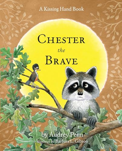 Chester the Brave (The Kissing Hand Series) (9781933718798) by Penn, Audrey