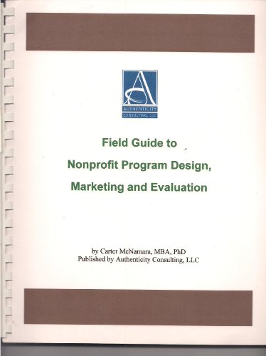 9781933719047: Field Guide to Nonprofit Program Design, Marketing and Evaluation