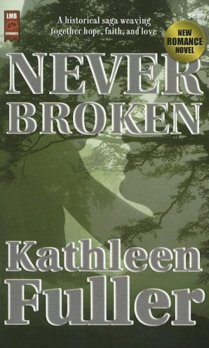 Stock image for Never Broken for sale by ThriftBooks-Dallas